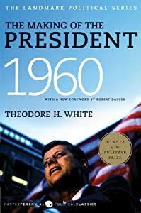 Theodore White_ The Making of The President (1963)